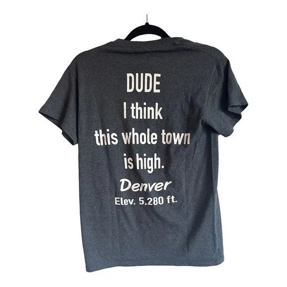 Denver Colorado High Humor TShirt Grey Screen Print Adult Humor Size Small - Picture 2 of 4